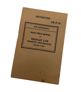 Manuel Militaire US 1941 - Military Law & Domestic Disturbances - FM 27-15